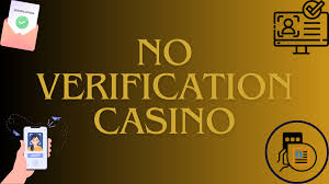 Exploring the World of Online Casinos Without Verification -447445982